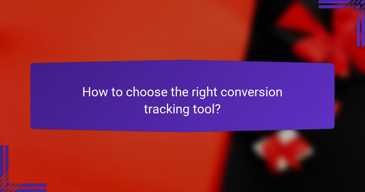 How to choose the right conversion tracking tool?